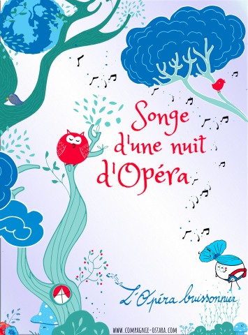 Songe d'une nuit d'opéra, spectacle ludique et participatif de découverte de l'opéra (4-12 ans)