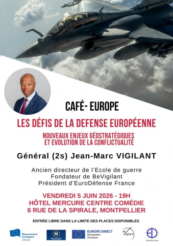 Café Europe du 5 juin 2026:“Les défis de la défense européenne, nouveaux enjeux géostratégiques et évolution de la conflictualité”